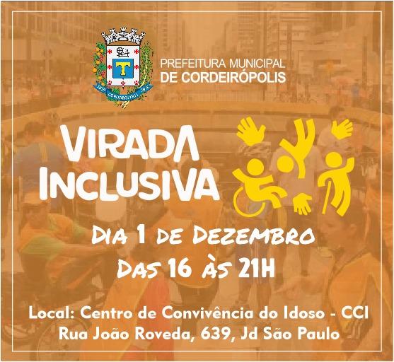 Prefeitura realizará 1ª Virada Inclusiva no dia 01 de dezembro em Cordeirópolis