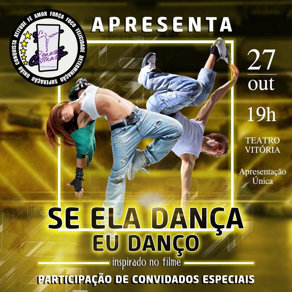 Studio de Dança Renata Cavinatto apresenta Se Ela Dança Eu Danço