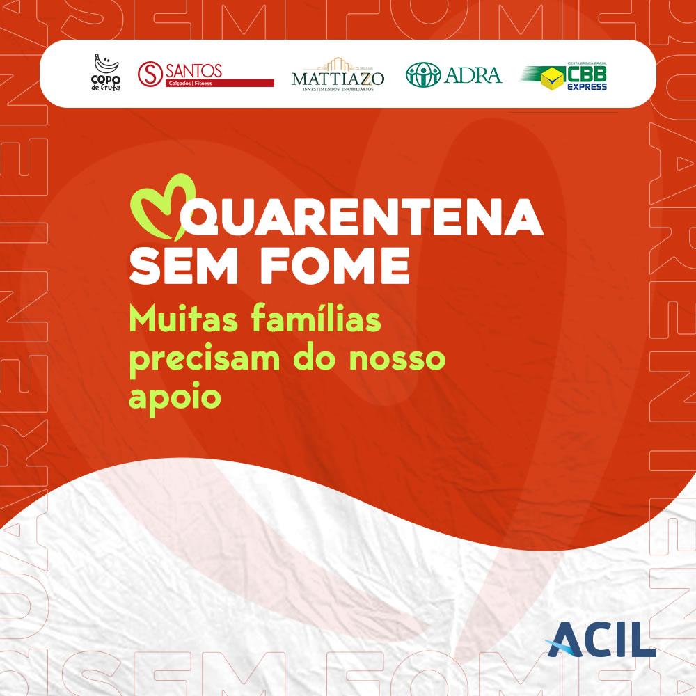 ACIL apoia campanha “Quarentena sem Fome” para arrecadação de cestas básicas