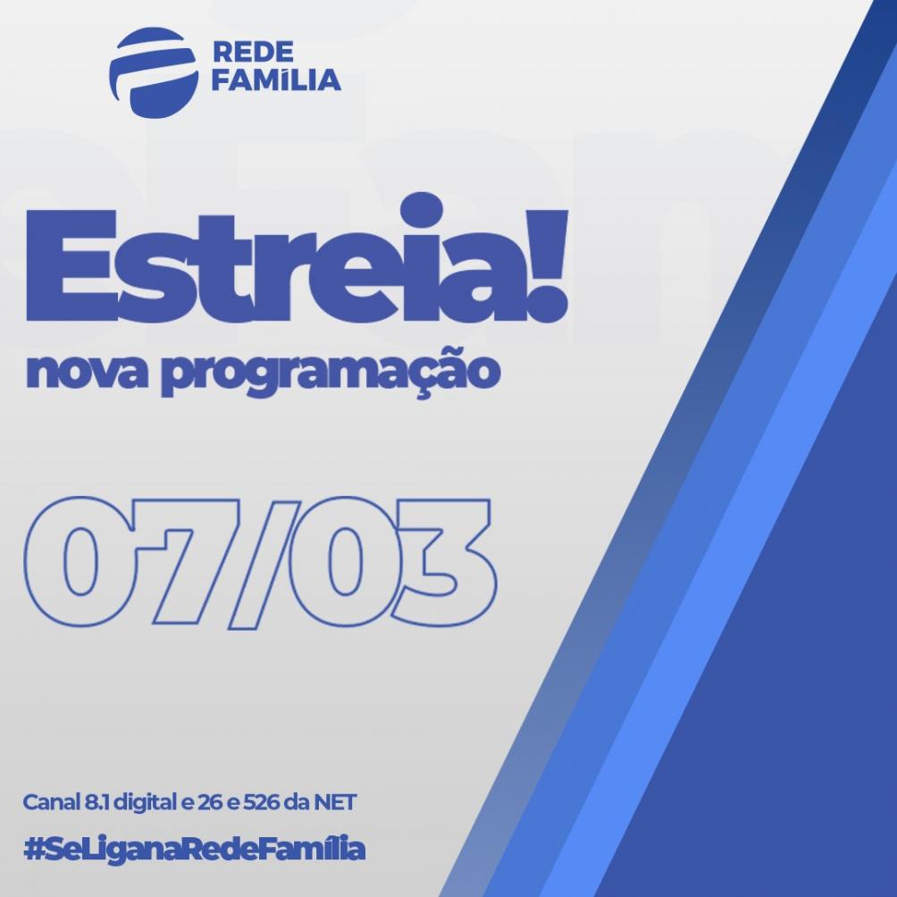Rede Família estreia nova programação em 7 de março