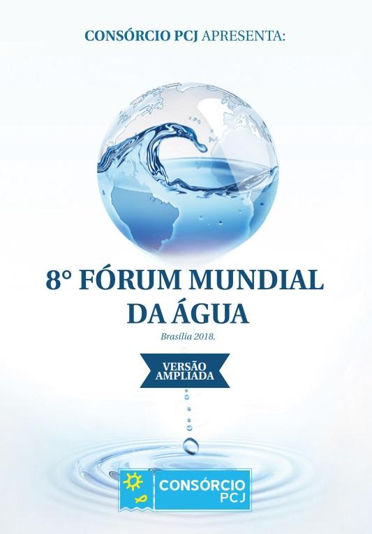  Consórcio PCJ reedita livro sobre o 8º Fórum Mundial da Água com capítulo especial sobre os 25 anos da Política Nacional  de Recursos Hídricos