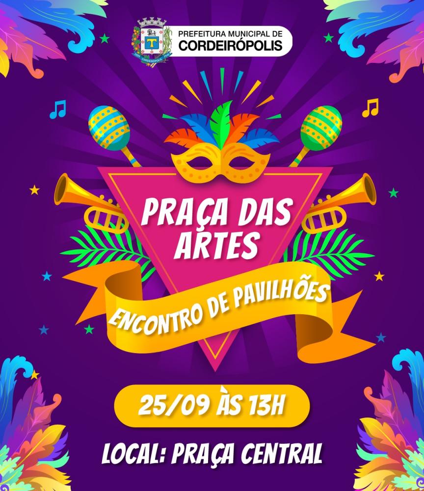 Praça das Artes irá promover Encontro de Pavilhões de Cordeirópolis