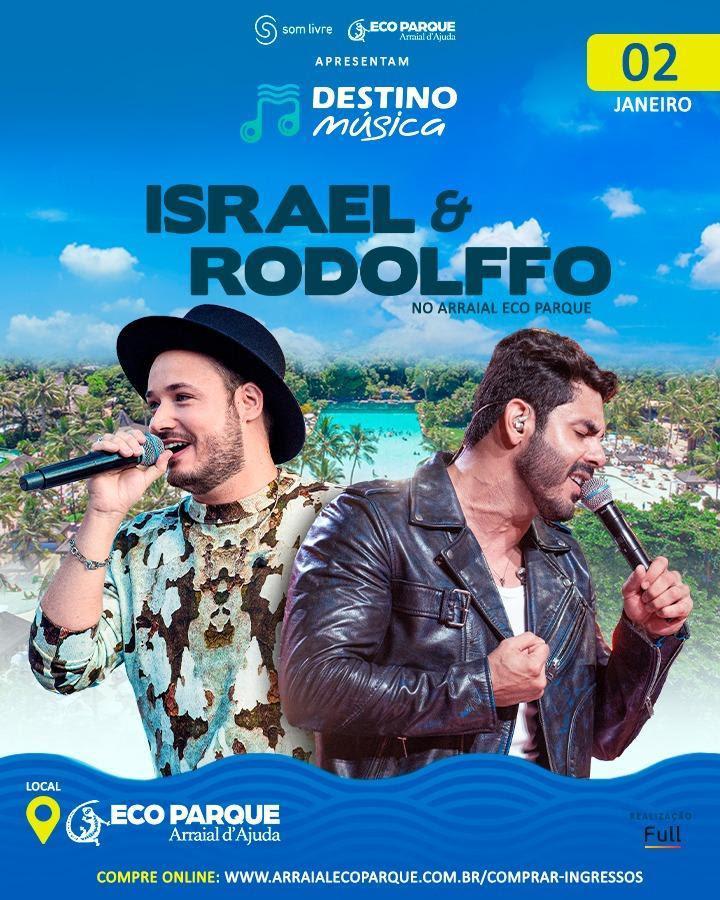 Israel & Rodolffo fazem show no Eco Parque Arraial d’Ajuda no dia 02 de janeiro e estreiam o Destino Música na Bahia