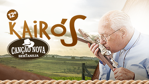 Diácono Nelsinho Corrêa anima Kairós  Canção Nova Sertaneja